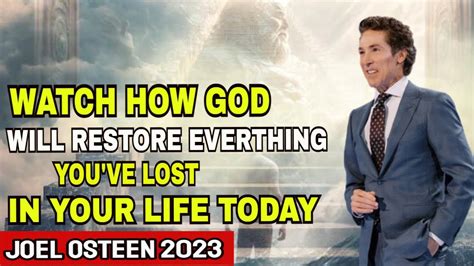 Joel Osteen Sermon Today Watch How God Will Restore Everything Youve