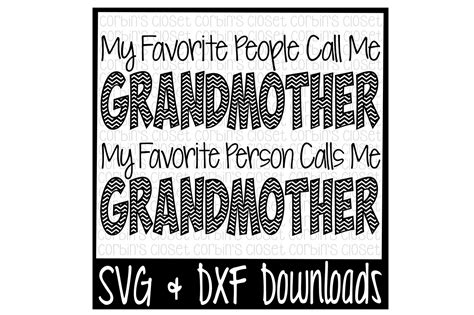 Grandmother Svg My Favorite People Call Me Grandmother My Favorite