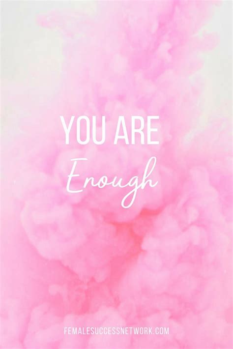 Check spelling or type a new query. You are enough | Quotes | Pink | Female | Women ...