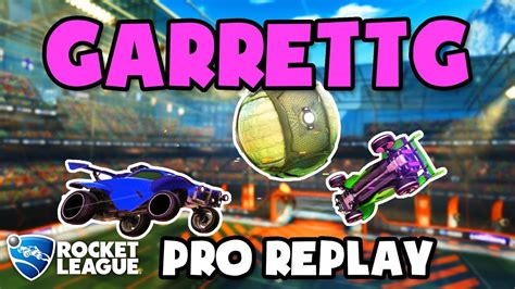 Garrettg Pro Ranked 2v2 7 Rocket League Replays Youtube