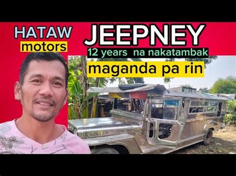 Hataw Jeepney Years Na Nakatambak Maganda Pa Rin Youtube