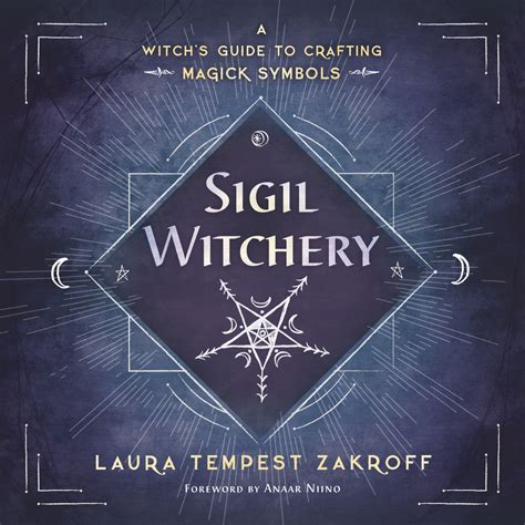 Review Sigil Witchery A Witches Guide To Crafting Magick Symbols By