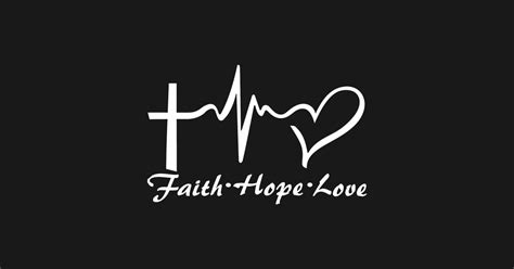 Faith Hope And Love Faith Hope Love Long Sleeve T Shirt Teepublic
