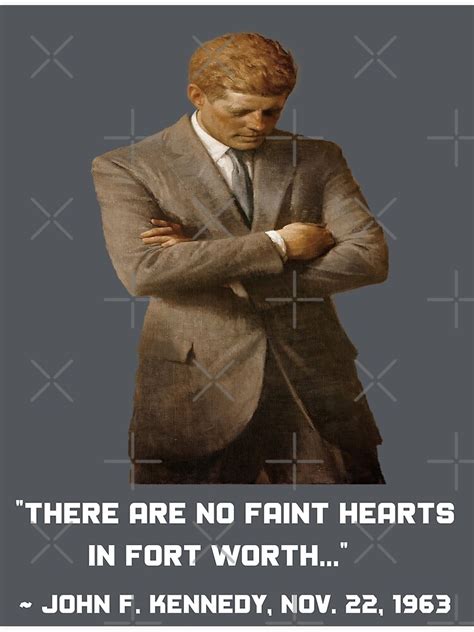 There Are No Faint Hearts In Fort Worth Vintage Style Jfk Poster For Sale By Philldaphlava