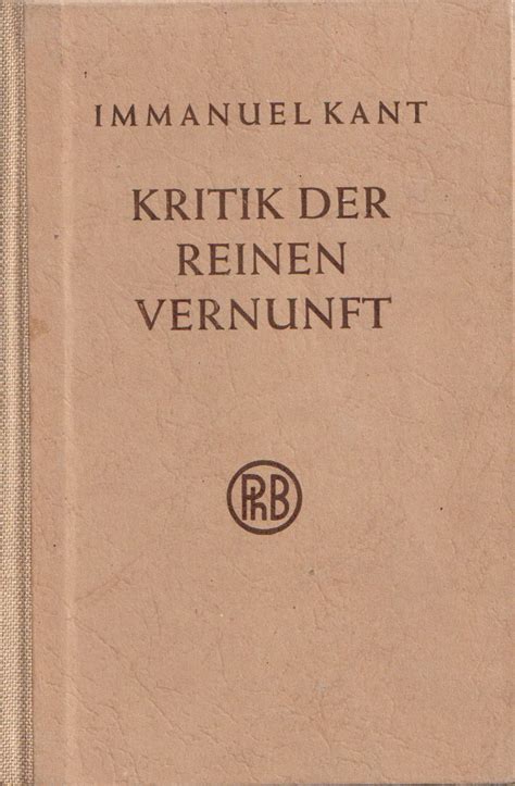⭐⭐⭐⭐⭐ «kritik der reinen vernunft» — kant immanuel. kant kritik der reinen vernunft - ZVAB