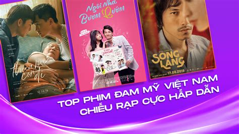 Top 7 Phim đam Mỹ Việt Nam Mới Nhất Năm 2022