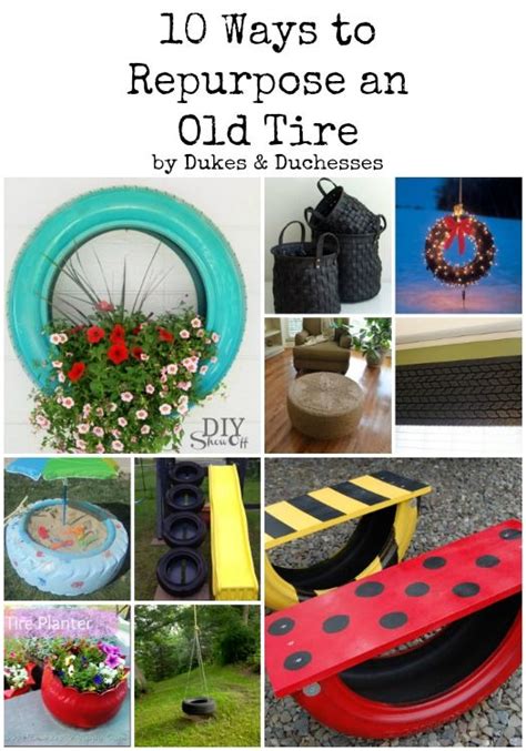 10 Ways To Repurpose An Old Tire Dukes And Duchesses Old Tires Tire