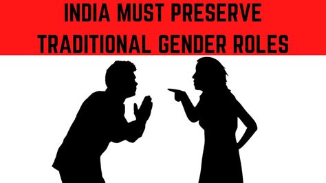 why traditional gender roles are key for the future of indian civilisation youtube