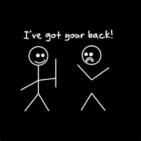 Ive Got Your Back Funny Friendship Quotes Pinterest Friendship