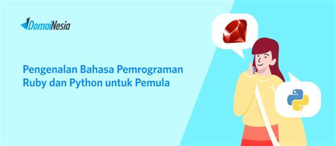 Mengenal Jenis Bahasa Pemrograman Ruby Dan Python Domainesia