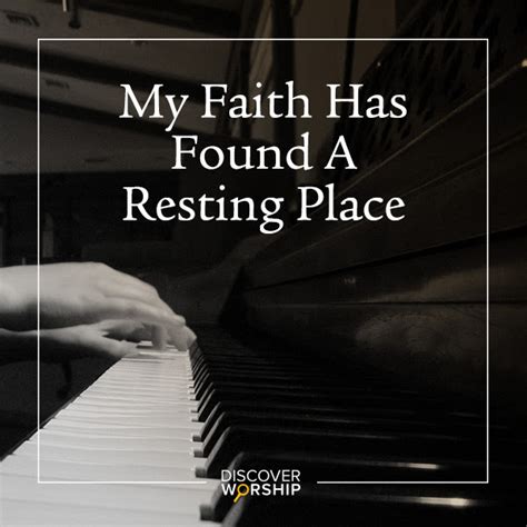 My Faith Has Found A Resting Place Discover Worship
