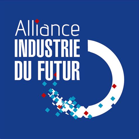 L'Alliance Industrie du Futur labellise trois nouvelles « Vitrines ...