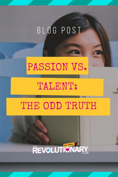 Passion Vs Talent What If You Dont Have The Talent