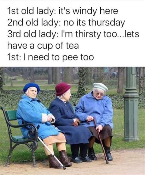 Best Funny Quotes Old People Memes Quotess Bringing You The Best