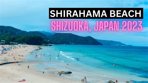 Shirahama Beach At Shimoda City Shizuoka Japan Japan Travel Vlog