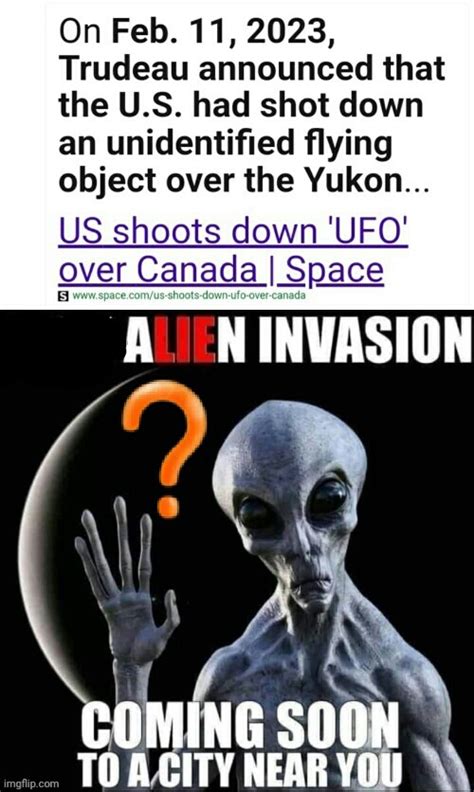 Alien Invasion Coming Imgflip