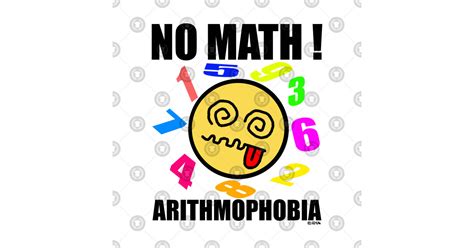 No Math Arithmophobia Math T Shirt Teepublic