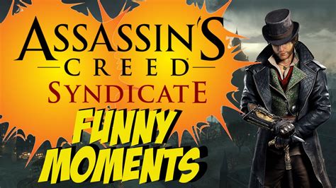 Assassin S Creed Syndicate FUNNY Moments YouTube