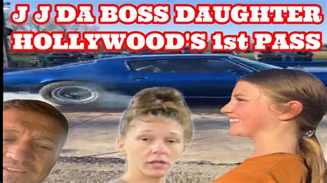 J J Da Boss Daughter Hollywoods 1st Pass Youtube