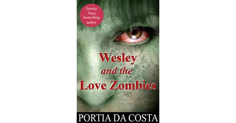 Wesley And The Sex Zombies By Portia Da Costa