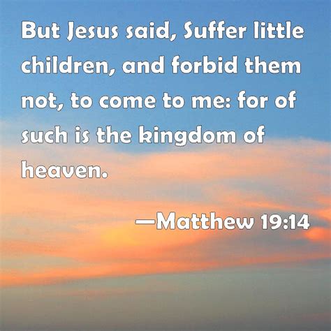 Matthew 1914 But Jesus Said Suffer Little Children And Forbid Them