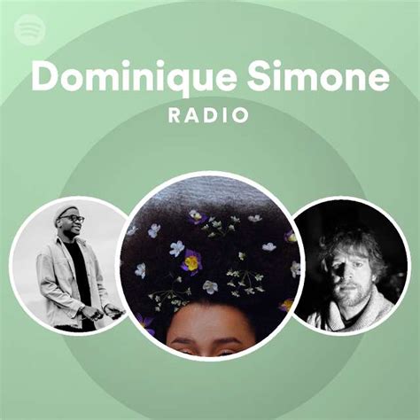 Dominique Simone Radio Playlist By Spotify Spotify