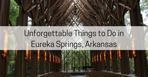 8 Unforgettable Things To Do In Eureka Springs Arkansas This Year