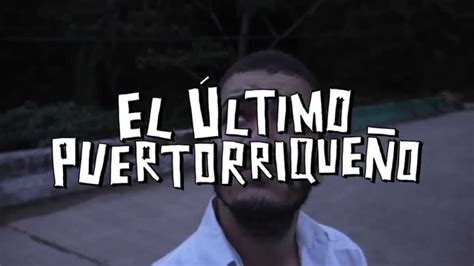 El Último Puertorriqueño Trailer Oficial Youtube