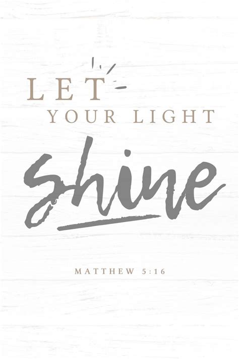 Let Your Light Shine Before Others That They May See Your Good Deeds