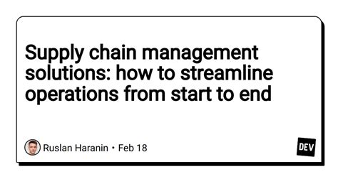 Supply Chain Management Solutions How To Streamline Operations From