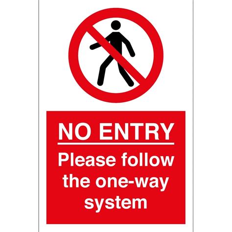 No Entry Please Follow The One Way System Signs From Key Signs Uk