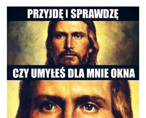 Przemyślenia O Polakach I Polsce Z Humorem Jezus Sprawdzi Twoja Okna