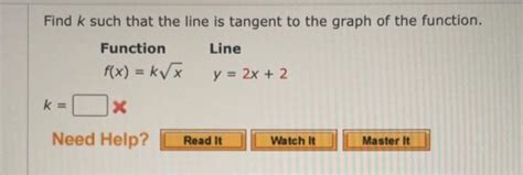 Solved Find K Such That The Line Is Tangent To The Graph Of