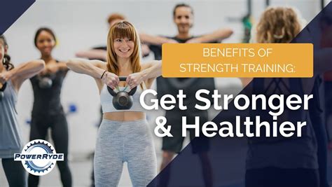 Benefits Of Strength Training Get Stronger And Healthier Power Ryde