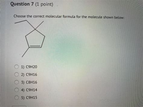 Solved Question 7 1 Point Choose The Correct Molecular