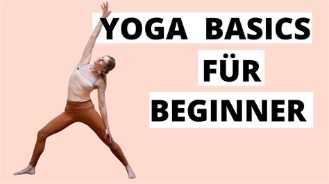 Yoga Basics Grundlagen Für Yoga Anfänger Youtube