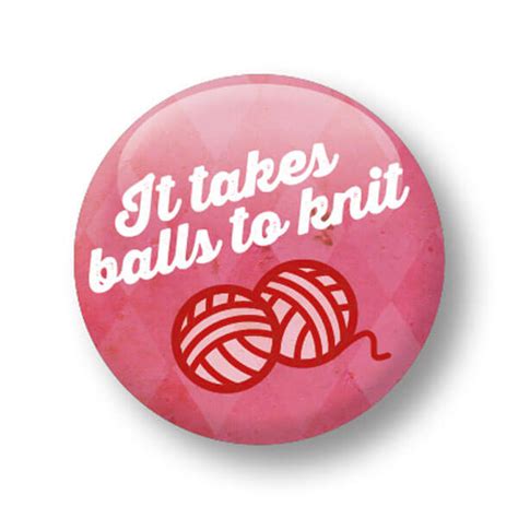 Button Englisch It Takes Balls To Knit Strickimicki Geschenke Zum