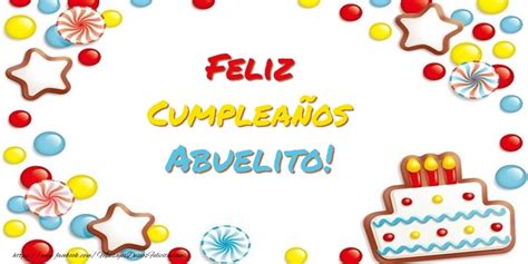 Felicitaciones De Cumpleaños Para Abuelo Cumpleaños Abuelito