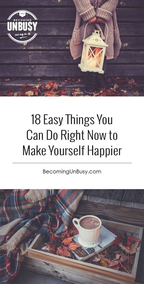 18 Easy Things To Do Today To Make Yourself Happier