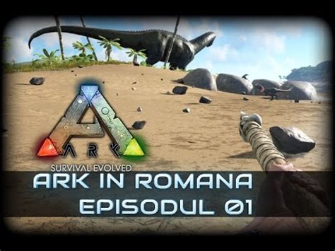 Ark In Romana Episodul Ark Survival Evolved Gameplay Youtube