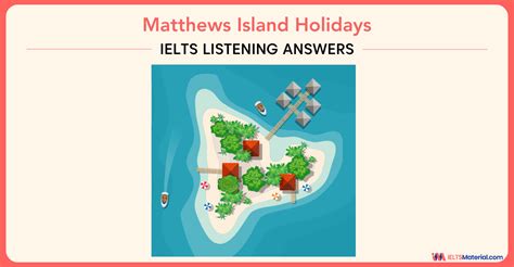Matthews Island Holidays Ielts Listening Answers