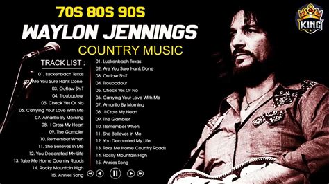 Waylon Jennings Greatest Hits Full Album Old Country Songs All Of Time Waylon Jenning Best