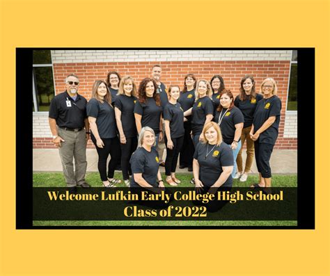 We Are Excited To Welcome The Lufkin Early College High School Class Of