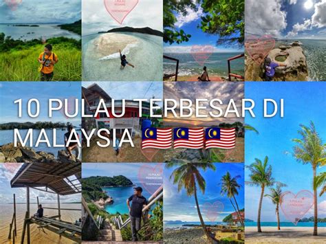 Senarai 10 Pulau Terbesar Di Malaysia Wajib Korang Pergi Layan