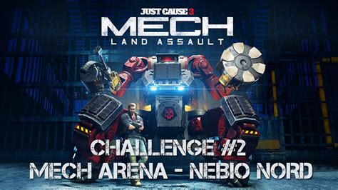 Check spelling or type a new query. Just Cause 3: Mech Land Assault - Challenge Two (Nebio Nord) - YouTube
