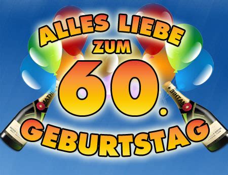 Maybe you would like to learn more about one of these? 60. Geburtstag Bilder mit Sprüchen