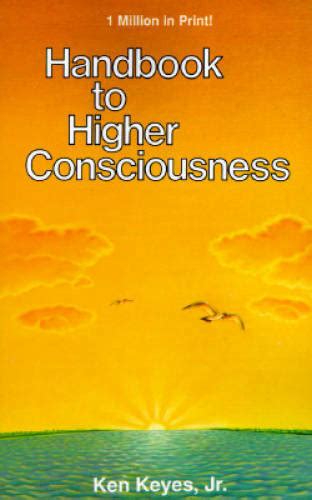 Handbook To Higher Consciousness Paperback By Ken Keyes Good