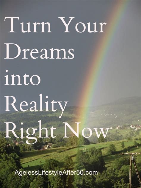 How to Turn Your Dreams into Reality Right Now - Lynn Pierce - Ageless Lifestyle