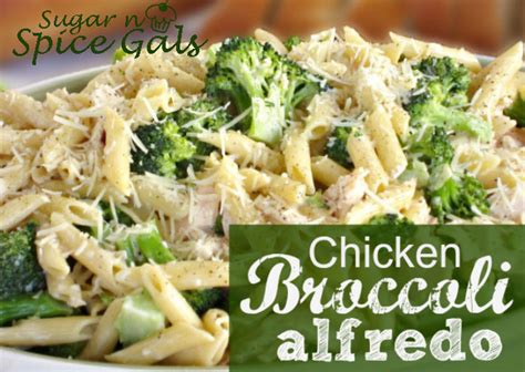 Chicken Broccoli Alfredo Sugar N Spice Gals