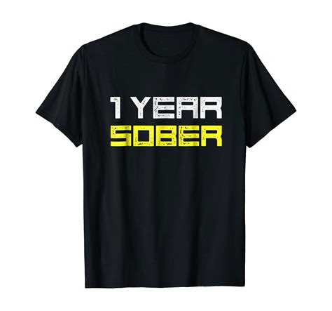 1st Sobriety Anniversary T Shirt T 1 Year Sober Funny